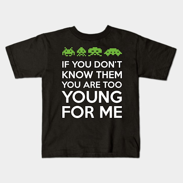 If you don't know them Kids T-Shirt by RetroPixelWorld